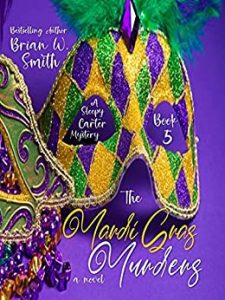 The Mardi Gras Murders by Brian W. Smith