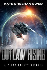 Outlaw Rising by Kate Sheeran Swed