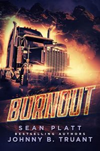 Burnout by Sean Platt and Johnny B. Truant
