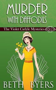 Murder with Daffodils by Beth Byers