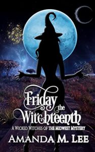 Friday the Witchteenth by Amanda M. Lee