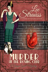 Murder at the Boxing Club by Lee Strauss