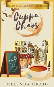Cuppa Chaos by Melinda Craig