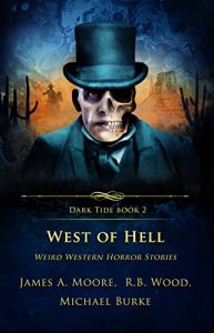 West of Hell: Weird Western Horror Stories