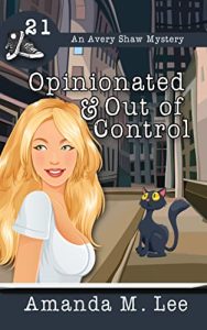 Opinoated and Out of Control by Amanda M. Lee