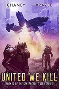 United We Kill by Jonathan P. Brazee and J.N. Chaney