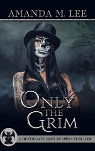 Only the Grim by Amanda M. Lee