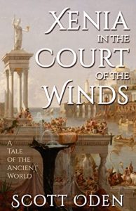 Xenia in the Court of the Winds by Scott Oden