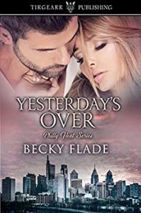 Yesterday's Over by Becky Flade