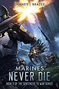Marines Never Die by Jonathan P. Brazee and J.N. Chaney