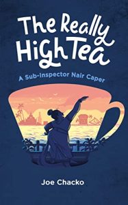 The Really High Tea by Joe Chacko