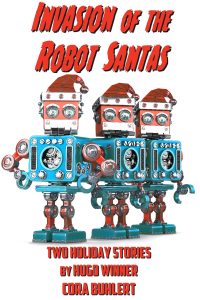 Invasion of the Robot Santas by Cora Buhlert