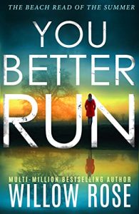 You Better Run by Willow Rose