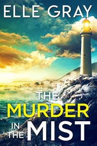 The Murders in the Mist by Elle Gray