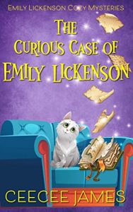 The Curious Case of Emily Lickenson by CeeCee James
