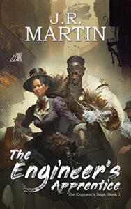 The Engineer's Apprentice by J.R. Martin