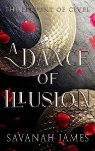A Dance of Illusions by Savanah James