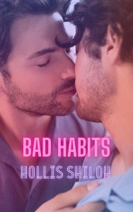 Bad Habits by Hollis Shiloh