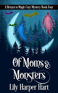 Of Moms and Monsters by Lily Harper Hart