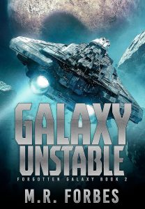 Galaxy Unstable by M.R. Forbes