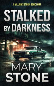 Stalked by Darkness by Mary Stone
