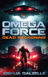 Omega Force: Dead Reckoning by Joshua Dalzelle