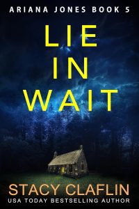Lie in Wait by Stacy Claflin