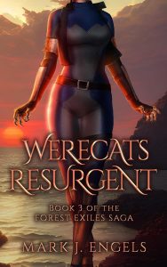 Werecats Resurgent by Mark J. Engels
