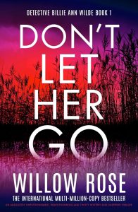 Don't Let Her Go by Willow Rose