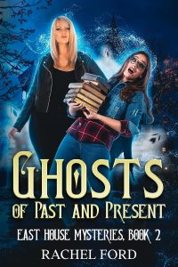 Ghosts of Past and Present by Rachel Ford