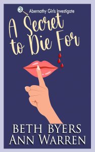 A Secret To Die For by Beth Byers and Ann Warren