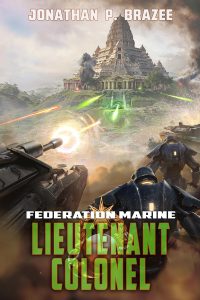 Federation Marine: Lieutenant Colonel by Jonathan P. Brazee